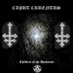 Caput Cruentus : Children of the Darkness